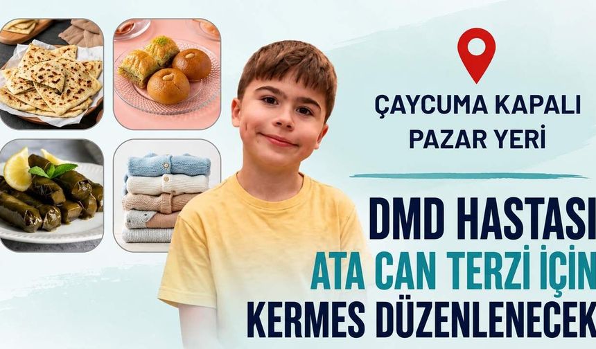 DMD hastası Ata Can Terzi için kermes düzenlenecek
