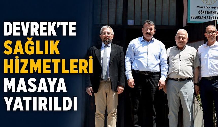 Devrek’te sağlık hizmetleri masaya yatırıldı