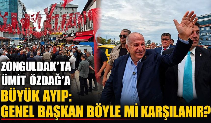 Zonguldak'ta Ümit Özdağ'a büyük ayıp: Genel Başkan böyle mi karşılanır?