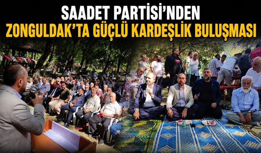 Saadet Partisi’nden Zonguldak’ta güçlü kardeşlik buluşması