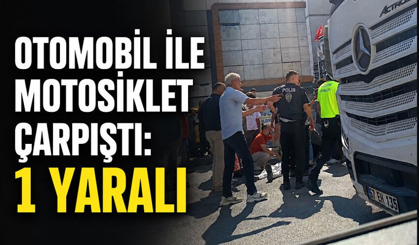 Otomobil ile motosiklet çarpıştı: 1 yaralı