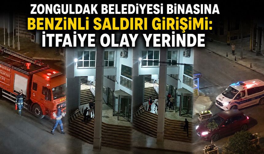 Zonguldak Belediye binasına benzinli saldırı girişimi: İtfaiye olay yerinde
