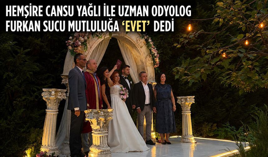 Hemşire Cansu Yağlı ile Uzman Odyolog Furkan Sucu mutluluğa ‘evet’ dedi