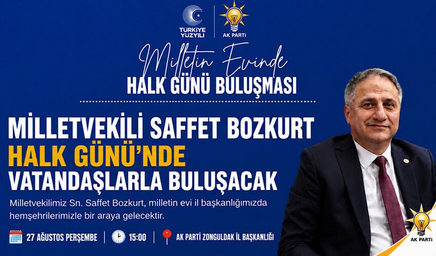 Milletvekili Saffet Bozkurt Halk Günü’nde vatandaşlarla buluşacak