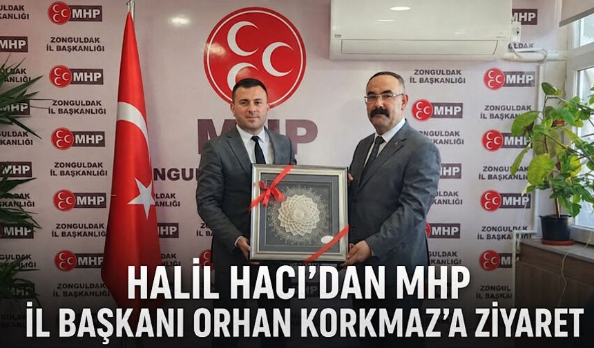 Halil Hacı’dan MHP İl Başkanı Orhan Korkmaz’a ziyaret