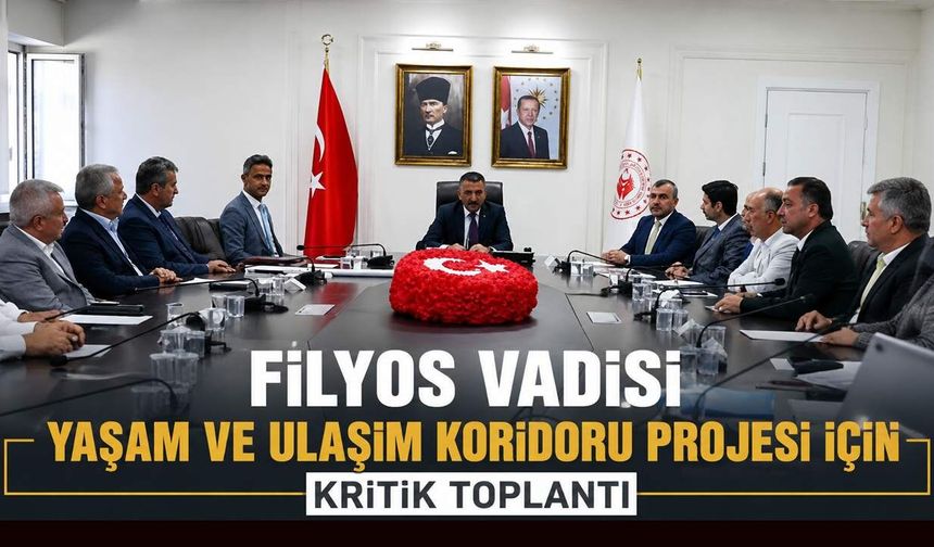 Filyos Vadisi Yaşam ve Ulaşım Koridoru Projesi için kritik toplantı