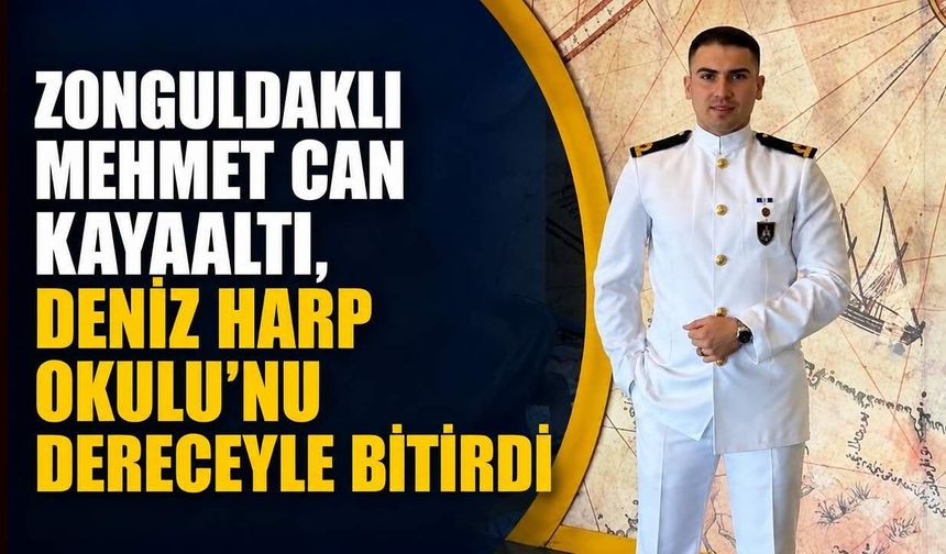 Zonguldaklı Mehmet Can Kayaaltı, Deniz Harp Okulu’nu dereceyle bitirdi