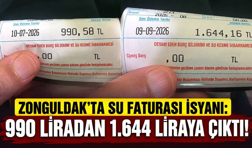 Zonguldak’ta su faturası isyanı: 990 liradan 1.644 liraya çıktı!