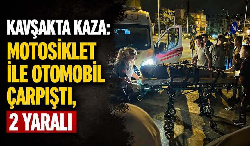 Kavşakta kaza: Motosiklet ile otomobil çarpıştı, 2 yaralı
