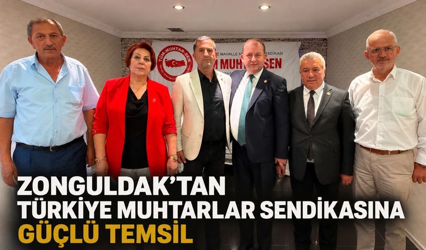 Zonguldak’tan Türkiye Muhtarlar Sendikasına güçlü temsil