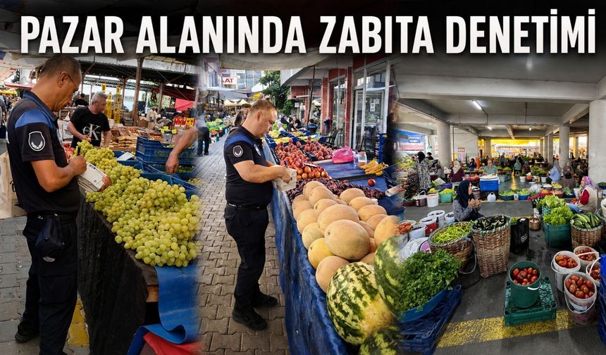 Pazar alanında zabıta denetimi
