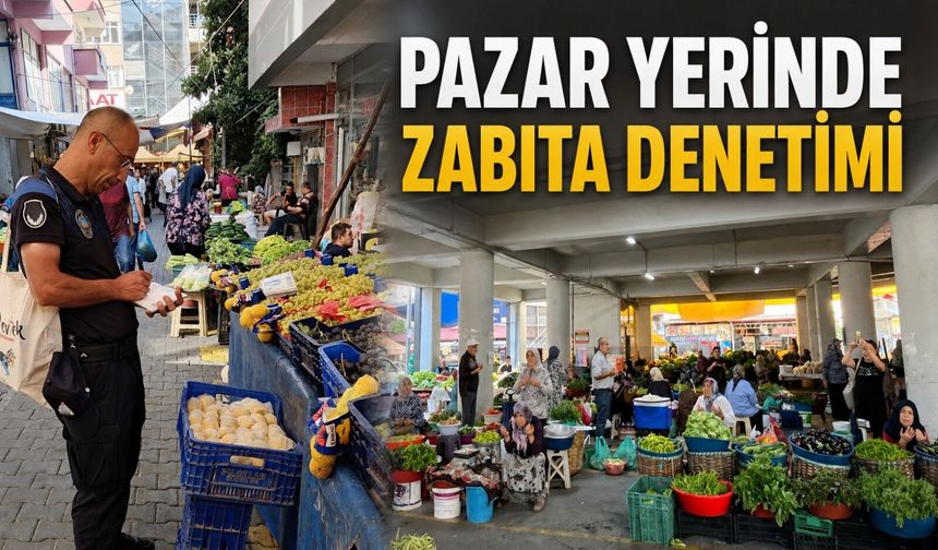 Pazar yerinde zabıta denetimi