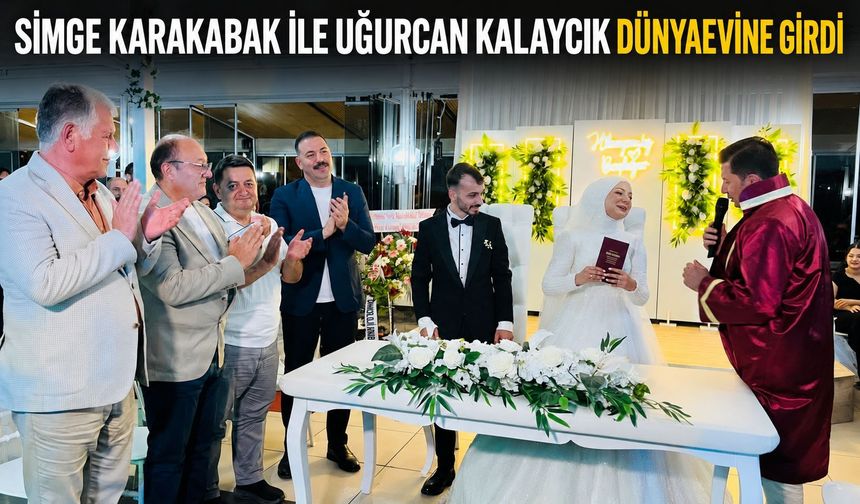 Simge Karakabak ile Uğurcan Kalaycık dünyaevine girdi