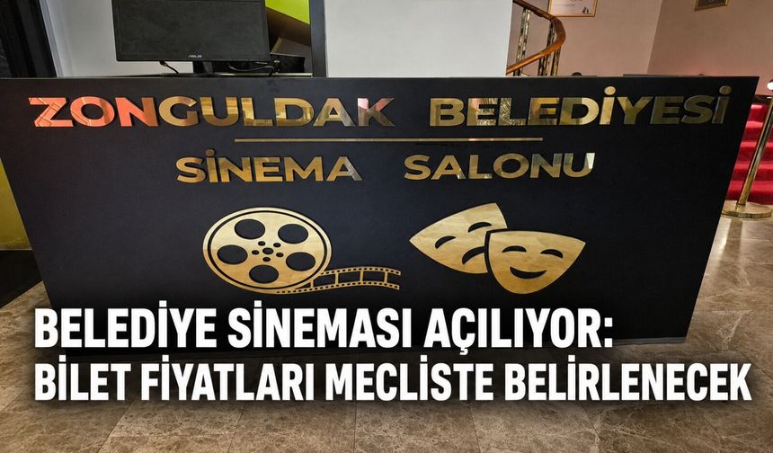 Belediye Sineması açılıyor: Bilet fiyatları mecliste belirlenecek