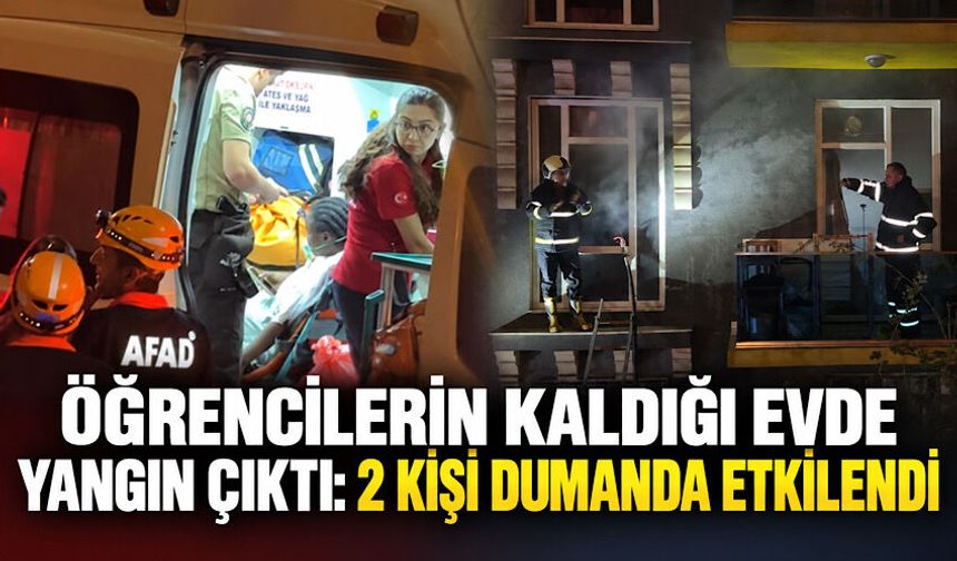 Öğrencilerin kaldığı evde yangın çıktı: 2 kişi dumanda etkilendi
