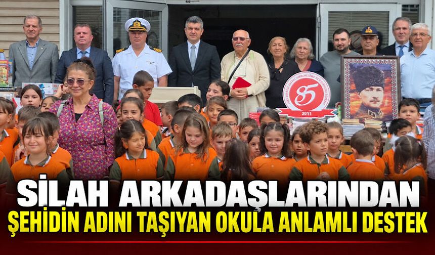 Silah arkadaşlarından şehidin adını taşıyan okula anlamlı destek