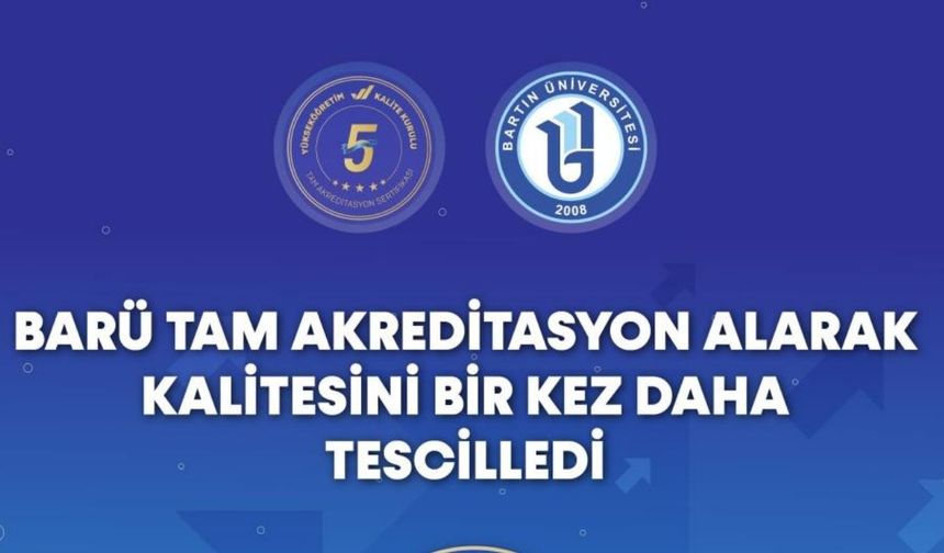 BARÜ tam akreditasyon alarak kalitesini bir kez daha tescilledi