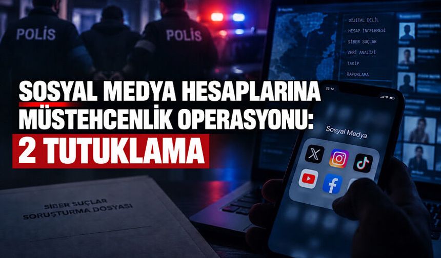 Sosyal medya hesaplarına müstehcenlik operasyonu: 2 tutuklama