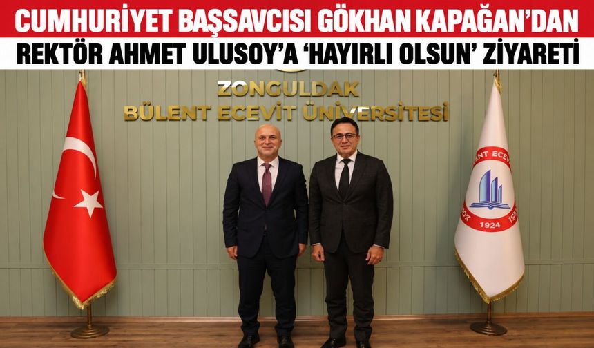 Cumhuriyet Başsavcısı Gökhan Kapağan'dan Rektör Ahmet Ulusoy'a 'Hayırlı Olsun' ziyareti
