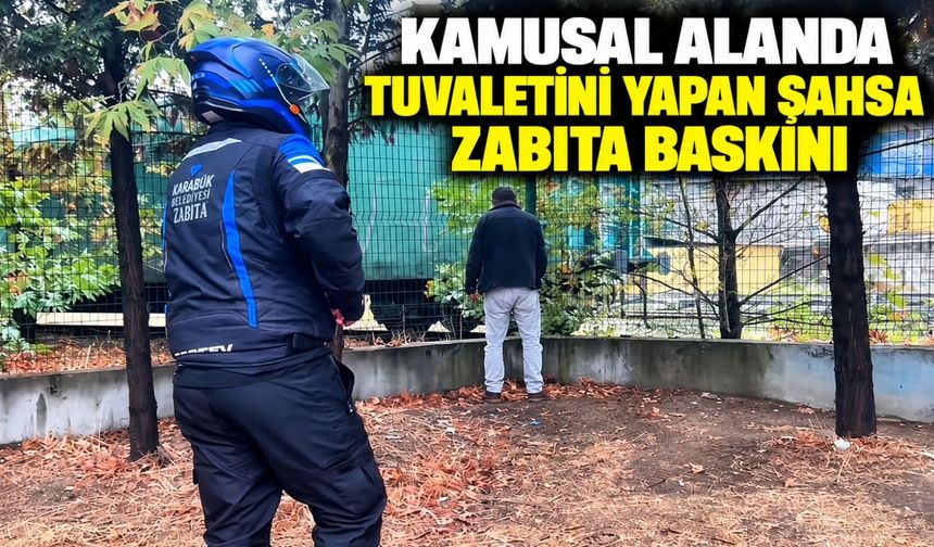 Kamusal alanda tuvaletini yapan şahsa zabıta baskını