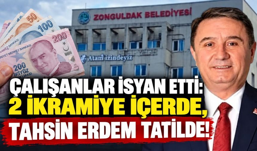 Çalışanlar isyan etti: 2 ikramiye içerde, Tahsin Erdem tatilde!