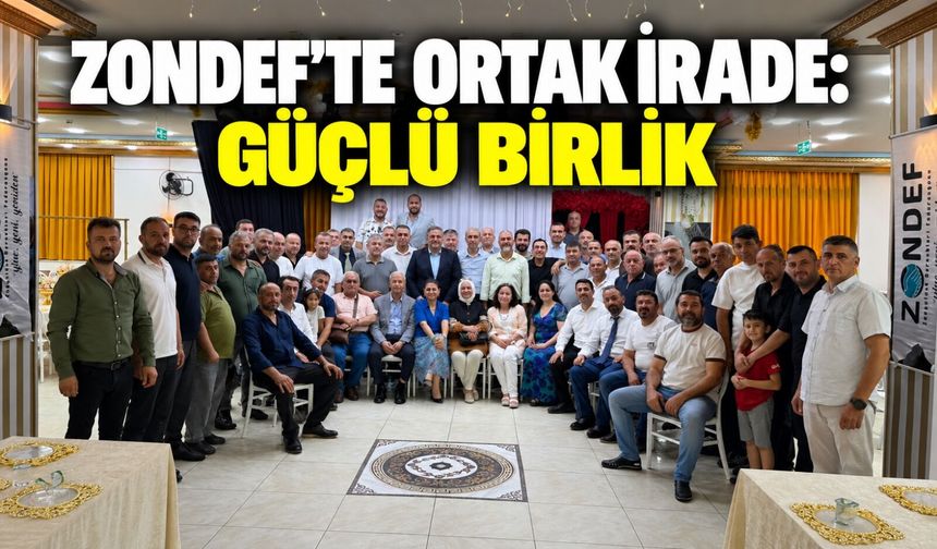 ZONDEF’te ortak irade: Güçlü birlik