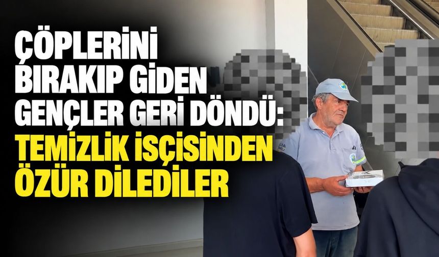 Çöplerini bırakıp giden gençler geri döndü: Temizlik işçisinden özür dilediler
