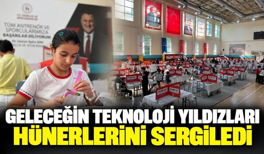 Geleceğin teknoloji yıldızları hünerlerini sergiledi