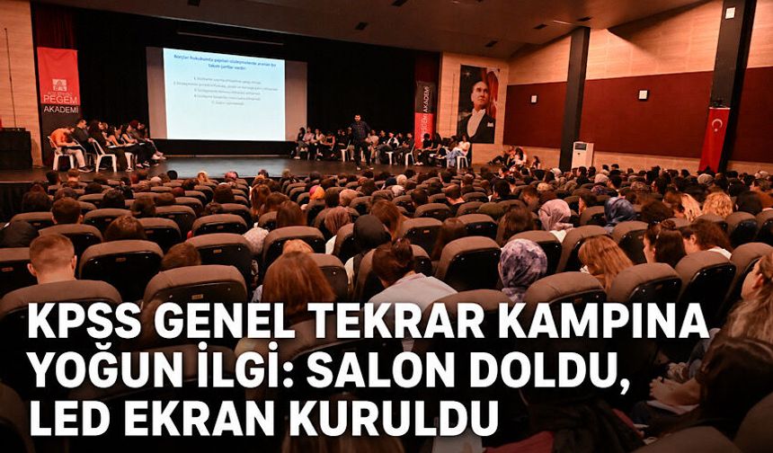 KPSS genel tekrar kampına yoğun ilgi: Salon doldu, LED ekran kuruldu