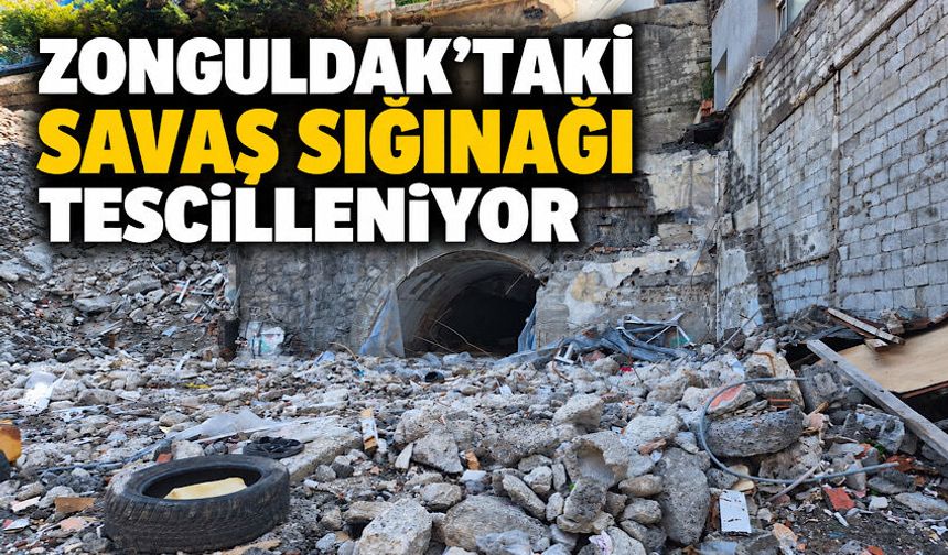 Zonguldak'taki savaş sığınağı tescilleniyor