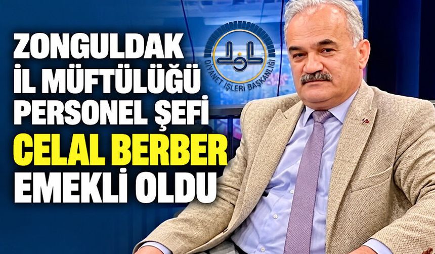 Zonguldak İl Müftülüğü Personel Şefi Celal Berber emekli oldu