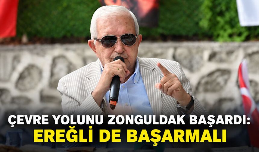 Çevre yolunu Zonguldak başardı: Ereğli de başarmalı