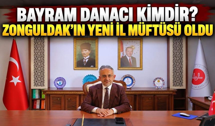 Bayram Danacı kimdir? Zonguldak'ın yeni Müftüsü oldu