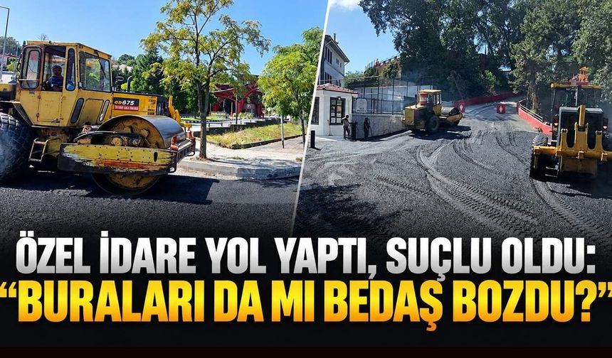 Özel İdare yol yaptı, suçlu oldu: “Buraları da mı BEDAŞ bozdu?”