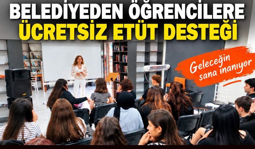 Belediyeden öğrencilere ücretsiz etüt desteği