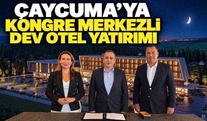 Çaycuma’ya kongre merkezli dev otel yatırımı