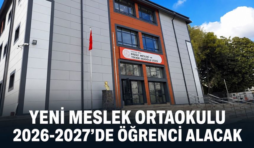 Yeni Meslek Ortaokulu 2026-2027’de öğrenci alacak