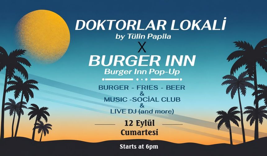 Doktorlar Lokali’nde Burger Inn Pop-Up buluşması