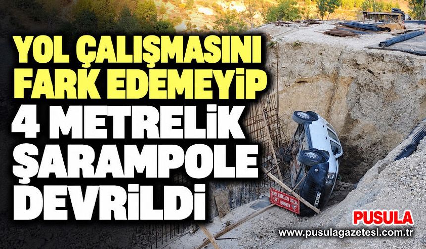 Yol çalışmasını fark edemedi: 4 metrelik şarampole devrildi