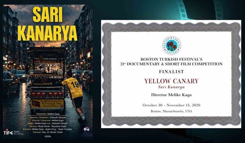 'Sarı Kanarya' belgeseli Boston Türk Festivali'nde finalist oldu