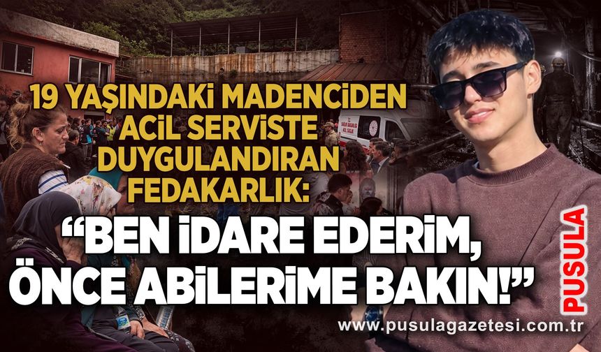 19 Yaşındaki madenciden acil serviste duygulandıran fedakarlık: “Ben idare ederim, önce abilerime bakın!”