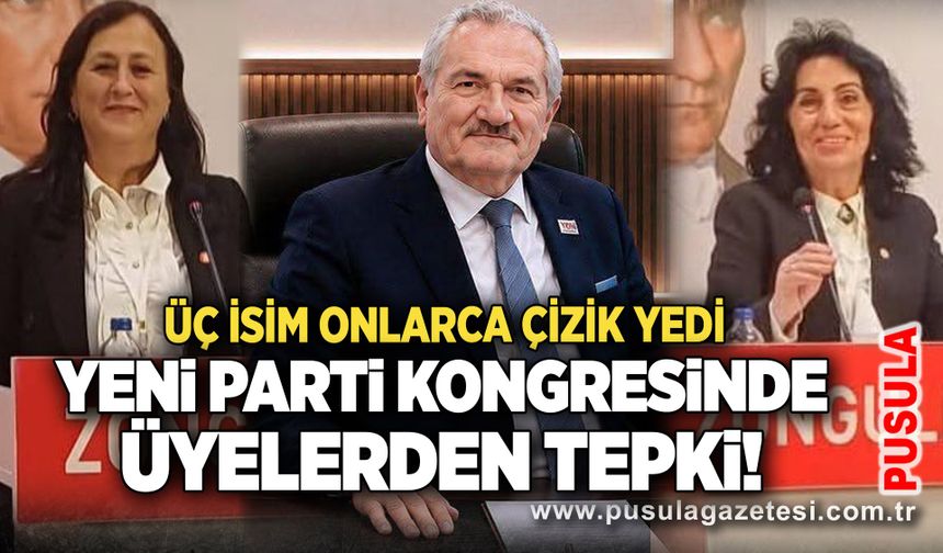 Yeni Parti kongresinde üyelerden tepki! Üç isim onlarca çizik yedi