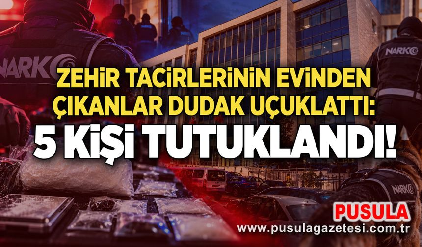 Zonguldak'ta zehir tacirlerine dev darbe: 5 kişi tutuklandı!