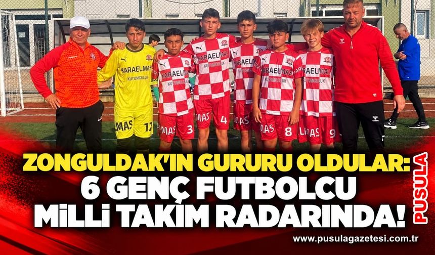 Zonguldak’ın gururu oldular: 6 genç futbolcu Milli Takım radarında!