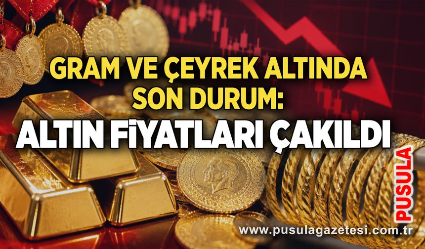 Altın fiyatları çakıldı: Gram ve çeyrek altında son durum