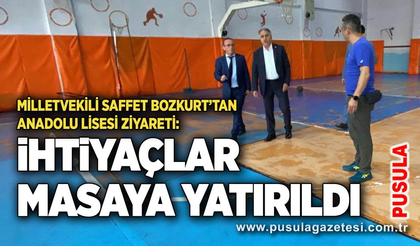 Milletvekili Saffet Bozkurt’tan Anadolu Lisesi ziyareti: İhtiyaçlar masaya yatırıldı