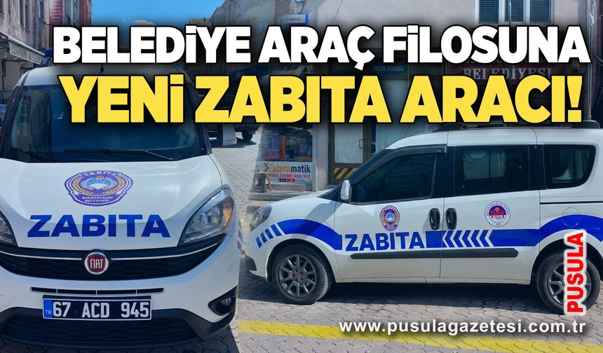 Belediye araç filosuna yeni zabıta aracı!