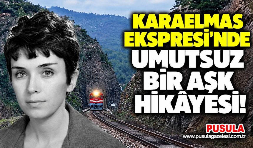 Karaelmas Ekspresi’nde umutsuz bir aşk hikâyesi!