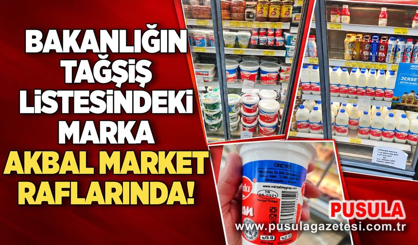 Bakanlığın Tağşiş listesindeki marka AKBAL market raflarında!
