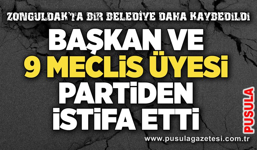 Başkan ve 9 meclis üyesi partiden istifa etti